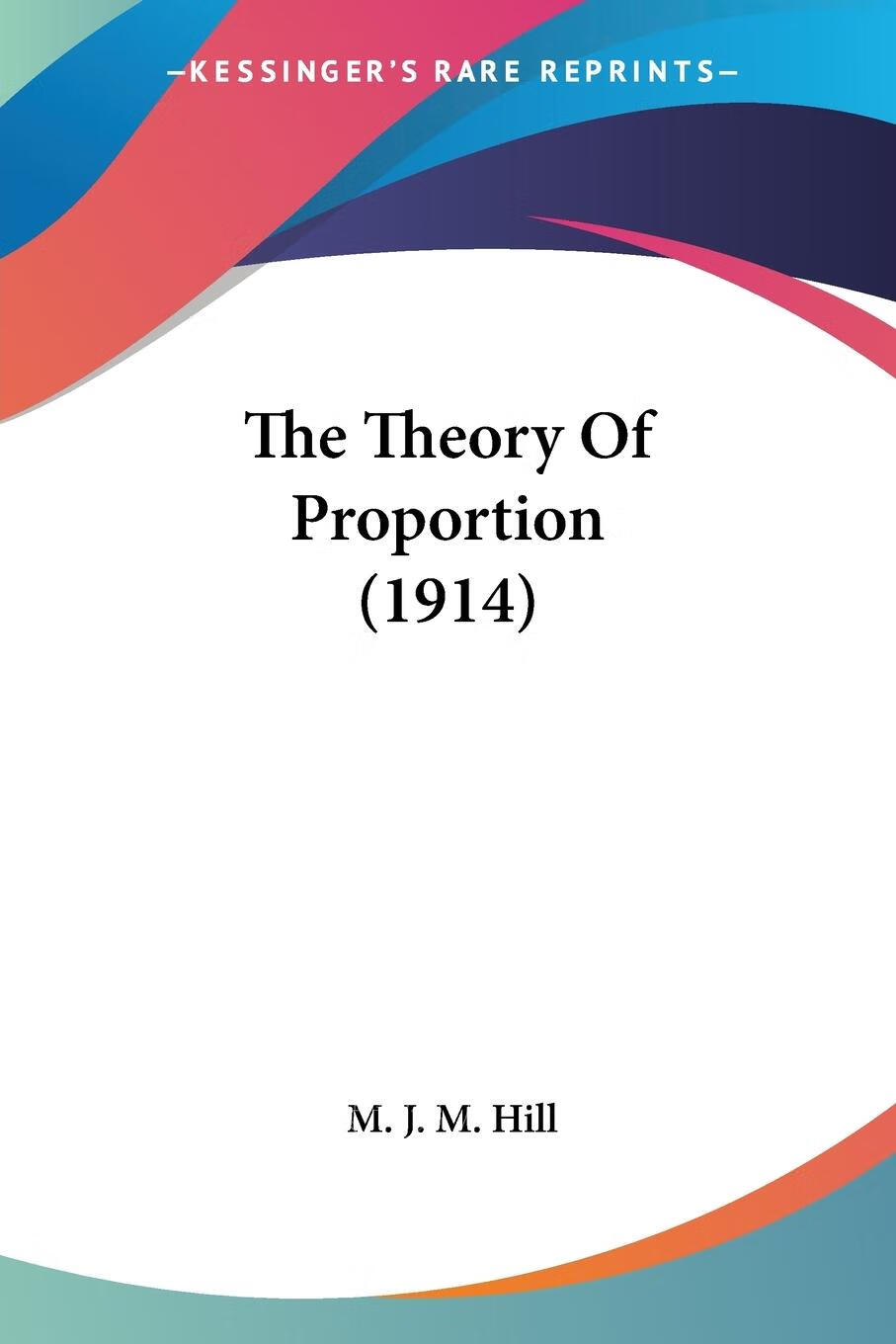 【2周达】【预售 按需印刷】the theory of proportion (1914)