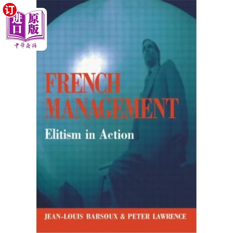 海外直订french management: elitism in action 法国管理:精英主义在
