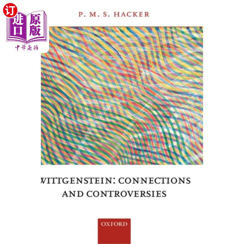 海外直订Wittgenstein: Connections and Controversies 维特根斯坦:联系与争议