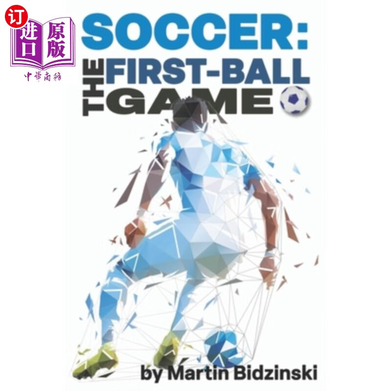 海外直订soccer: the first-ball game 足球:第一场比赛