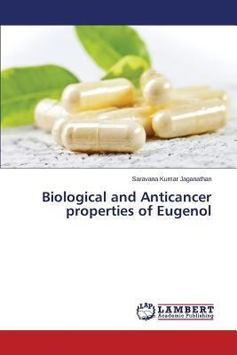 预订Biological and Anticancer Properties of Eugenol
