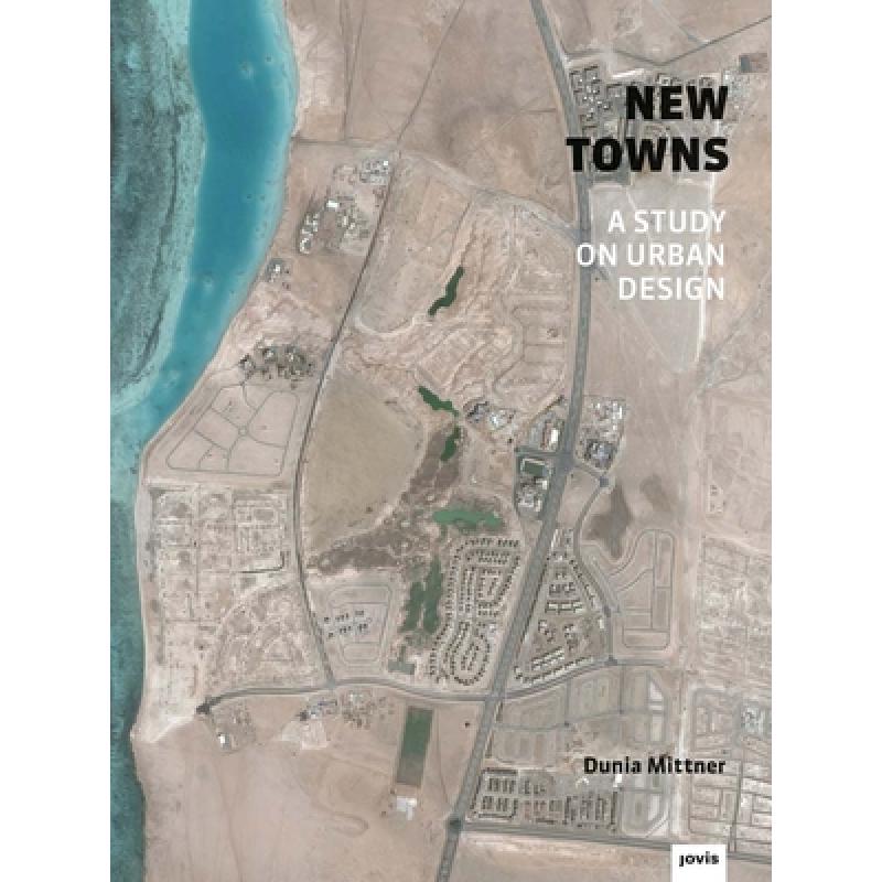 预订 New Towns: An Investigation on Urbanism