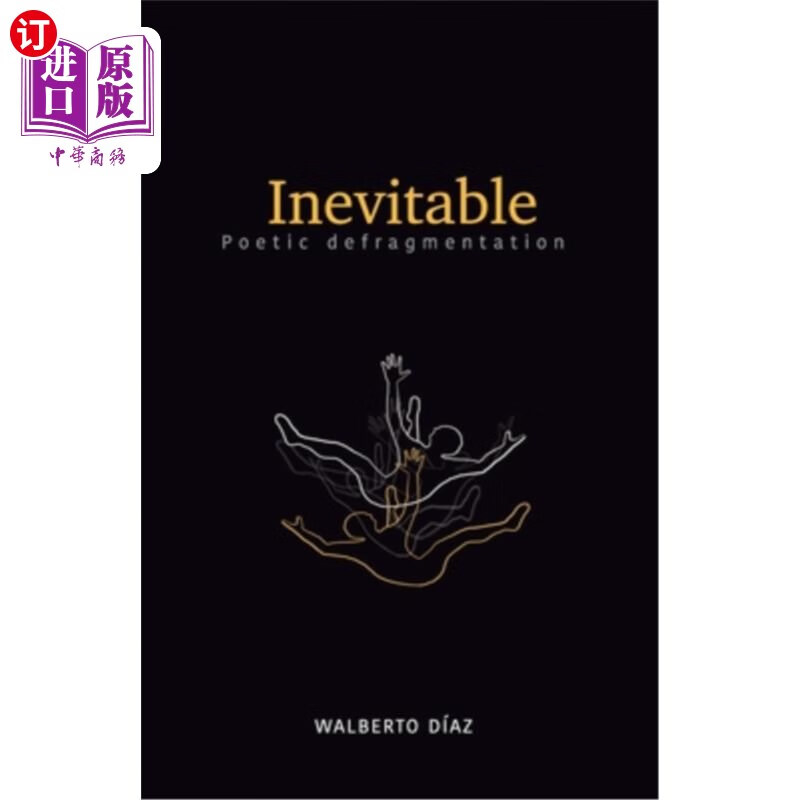 海外直订inevitable: poetic defragmentation 不可避免的:诗意碎片化