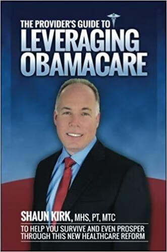 预订 the providers guide to leveraging obamacare: to help you