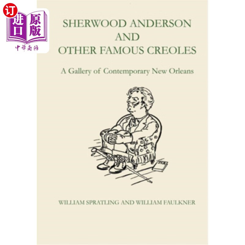 海外直订sherwood anderson and other famous creoles: a gallery of