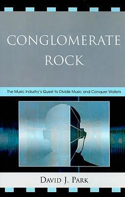 预订 conglomerate rock: the music industrys quest t