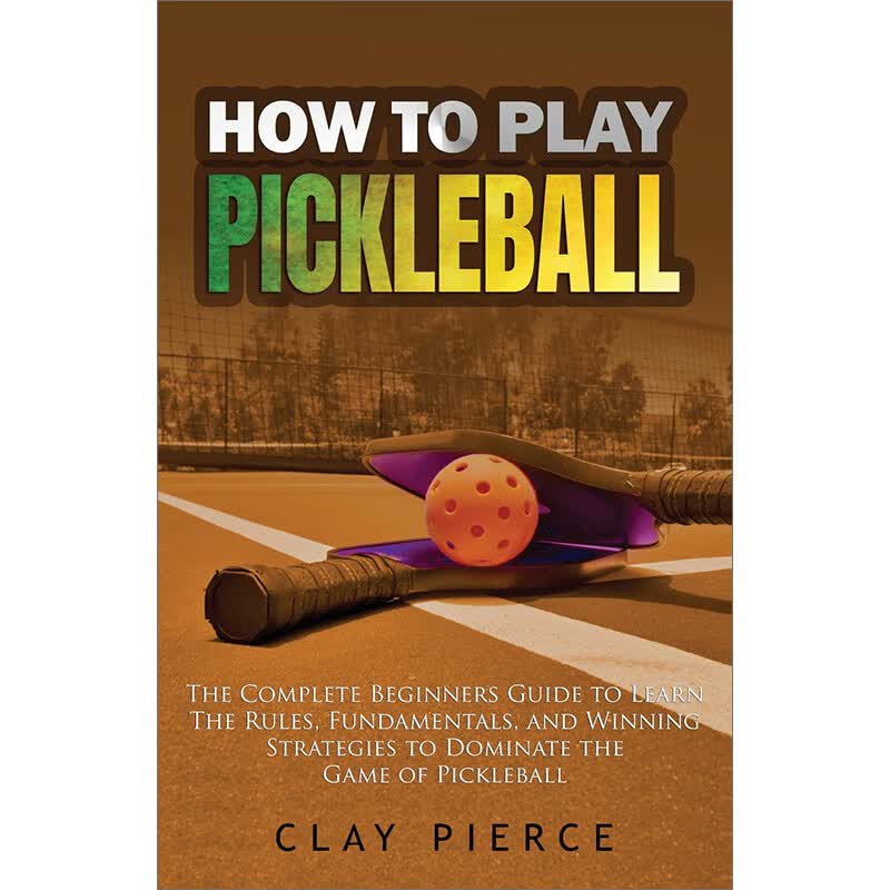 预售 按需印刷 How To Play Pickleball