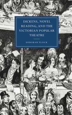 预订 Dickens, Novel Reading, and the Victorian Popular Theatre