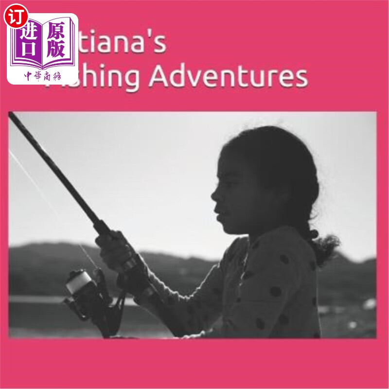 海外直订tatianas fishing adventures 塔蒂安娜的钓鱼冒险