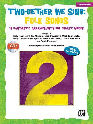 预订 Two-Gether We Sing Folk Songs: 10 Fantastic Arr