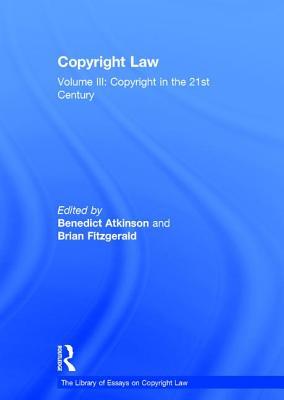 预订 Copyright Law: Volume III: Copyright in the 21s