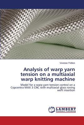 预订Analysis of Warp Yarn Tension on a Multiaxial Wa
