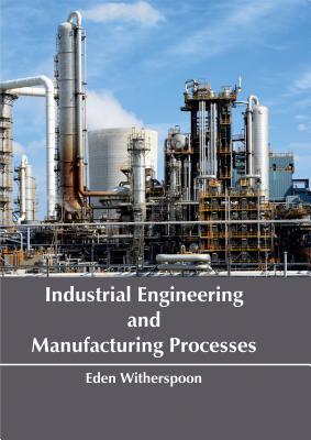 预订Industrial Engineering and Manufacturing Process