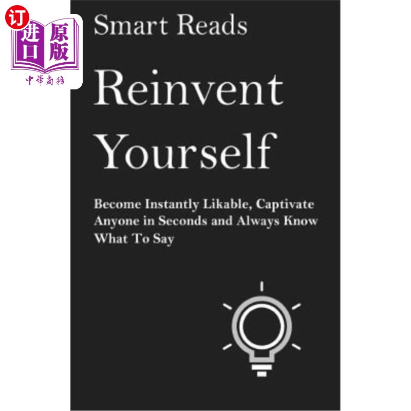 海外直订reinvent yourself: become instantly likeable, captivate