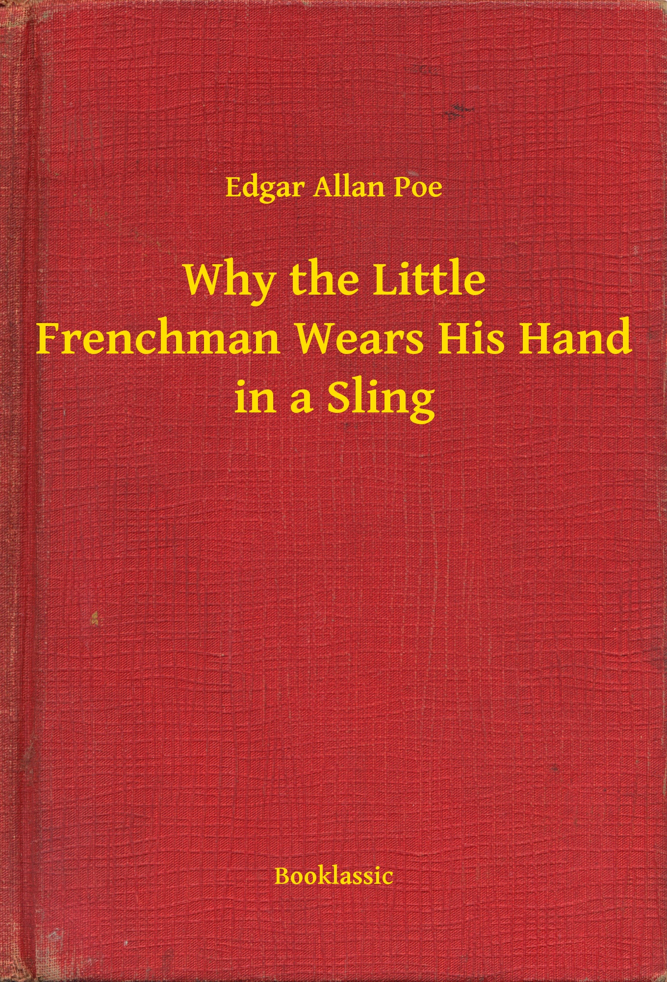why the little frenchman wears his hand in a sling