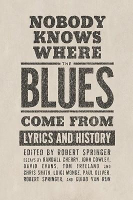 预订 nobody knows where the blues come from: lyrics and history
