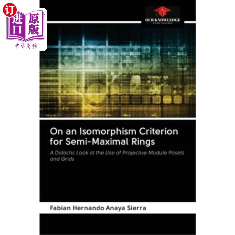 海外直订on an isomorphism criterion for semi-maximal rings 关于