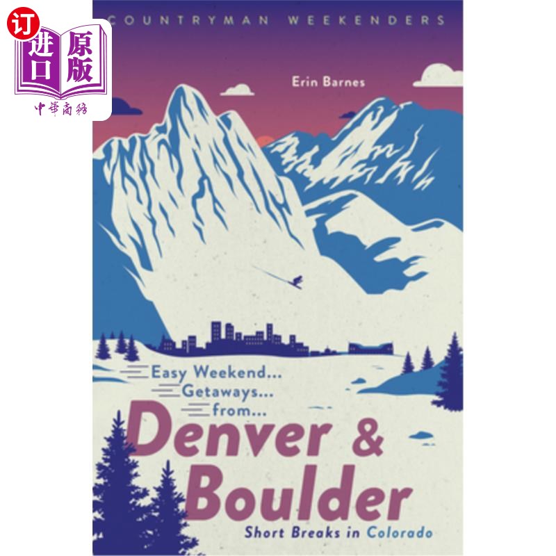 海外直订easy weekend getaways from denver and boulder: short