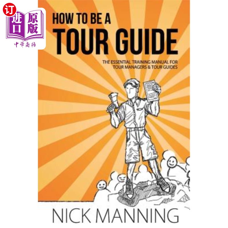 海外直订how to be a tour guide: the essential training manual