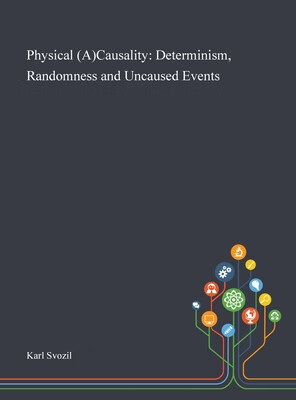 预订 Physical (A)Causality: Determinism, Randomness and Uncaused Events