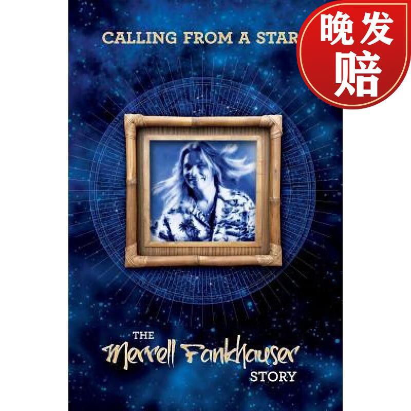 【4周达】calling from a star: the merrell fankhauser story