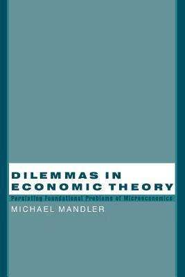 预订 dilemmas in economic theory: persisting foundational