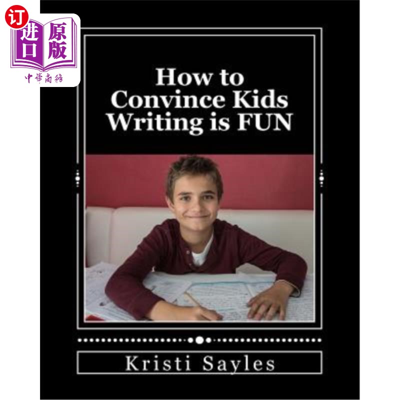 海外直订how to convince kids writing is fun 如何让孩子们相信写作