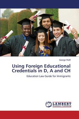 预订 using foreign educational credentials in d, a a