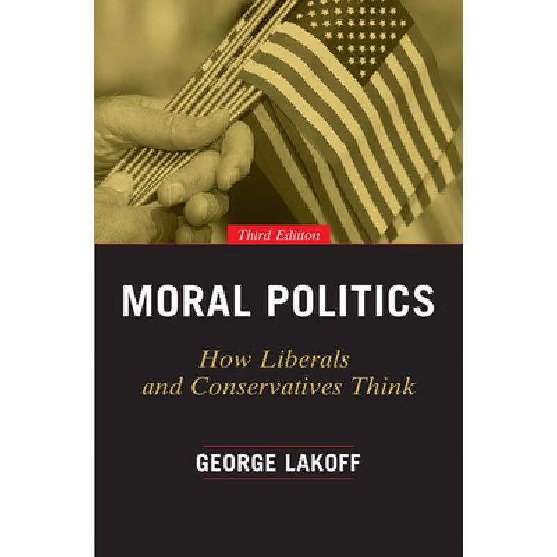 Moral Politics: How Liberals and Conservativ...