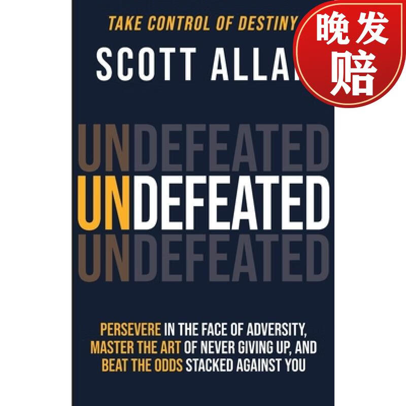 预订 undefeated: persevere in the face of adversity, master the