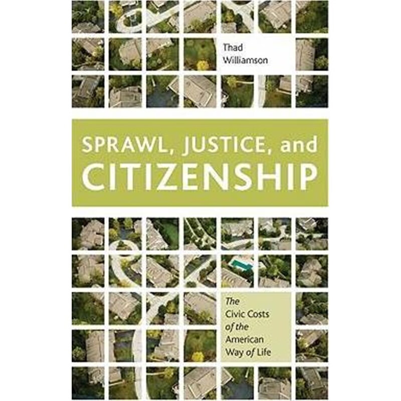预订sprawl, justice, and citizenship:the civic costs of the