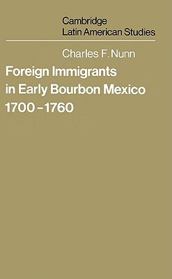 预订 foreign immigrants in early bourbon mexico, 1700–1760