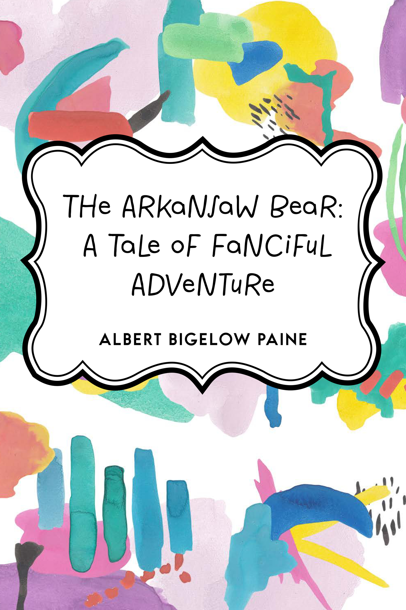 the arkansaw bear: a tale of fanciful adventure