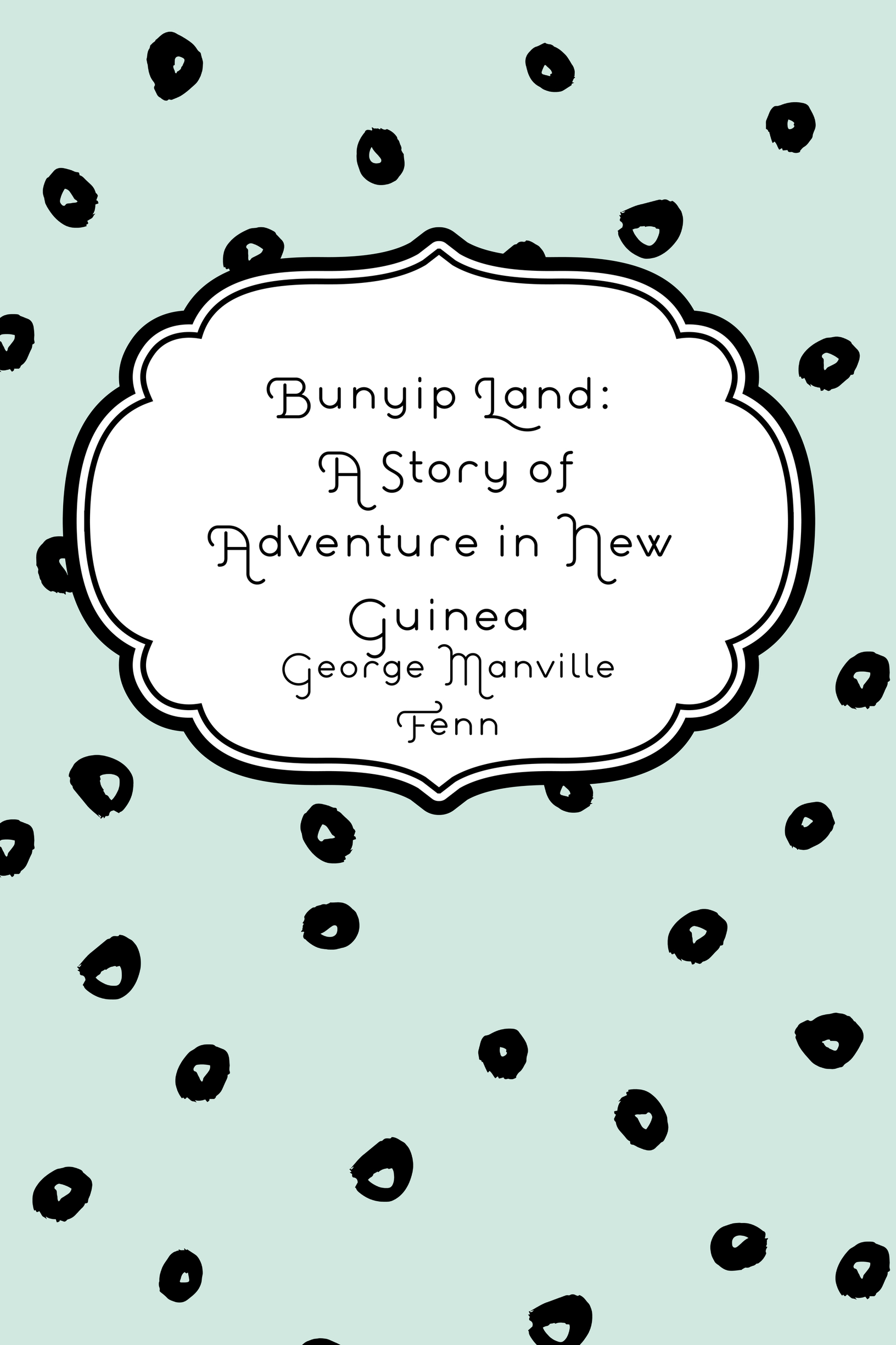 bunyip land a story of adventure in new guinea