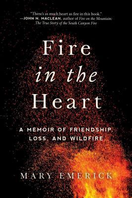 预订fire in the heart: a memoir of friendship, loss, and