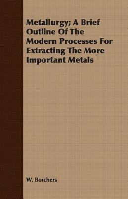 预订 metallurgy; a brief outline of the modern proce