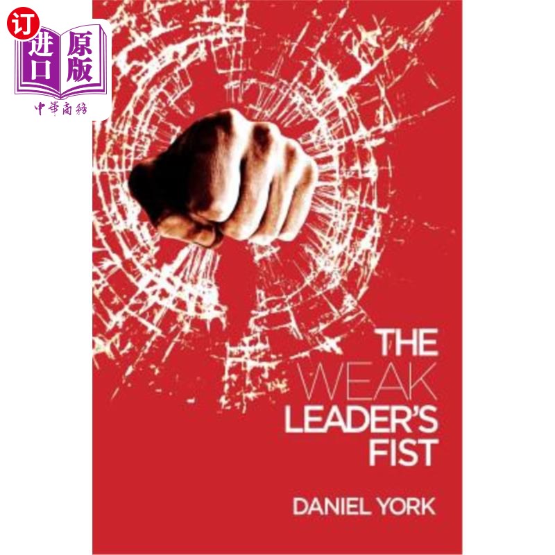 海外直订the weak leaders fist: 6 nonessential elements every