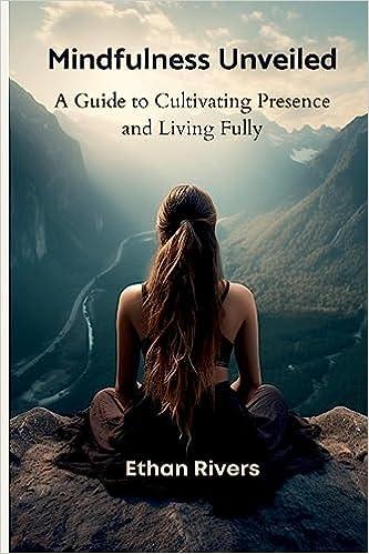 预订 mindfulness unveiled: a guide to cultivating presence and