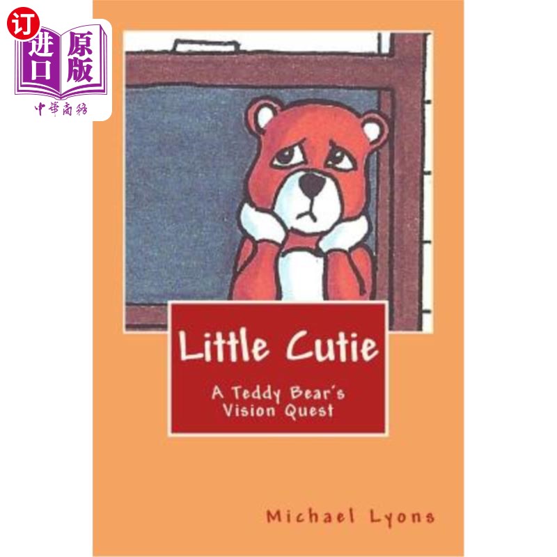【中商海外直订】little cutie: a teddy bears vision quest