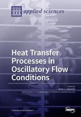 预订Heat Transfer Processes in Oscillatory Flow Cond