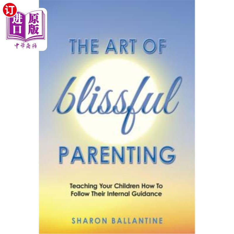 【中商海外直订】the art of blissful parenting