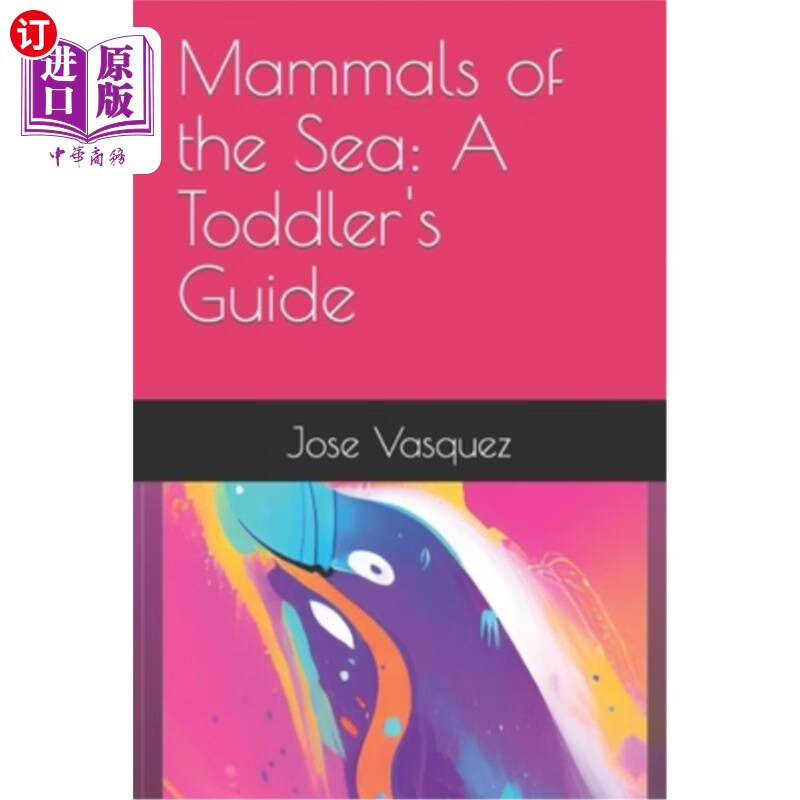 海外直订mammals of the sea: a toddlers guide 海洋哺乳动物:幼儿