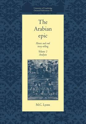预订the arabian epic: volume 2, analysis: heroic and oral story