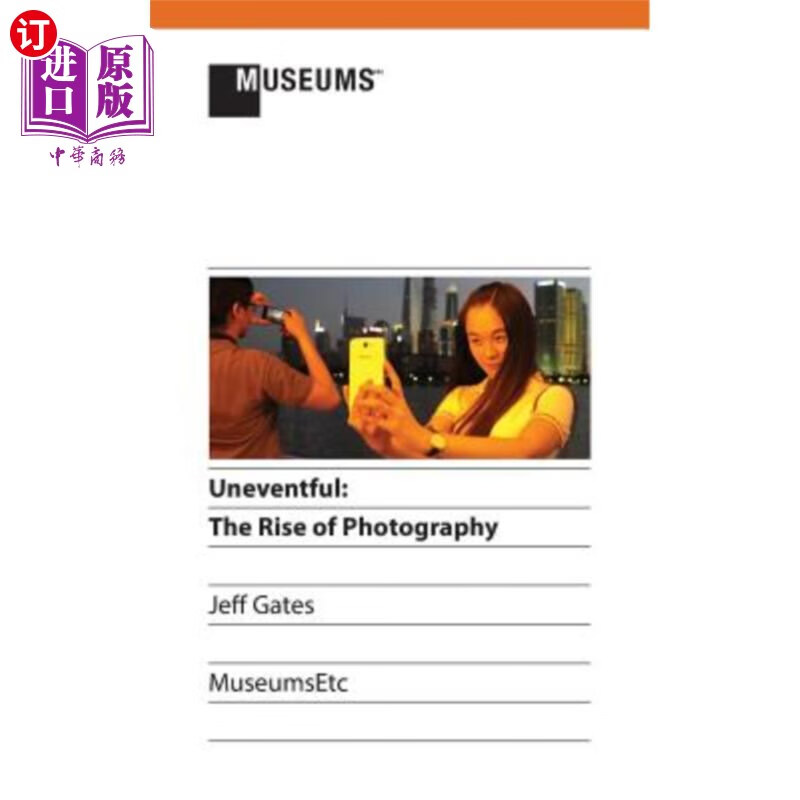 海外直订uneventful: the rise of photography 《平淡无奇:摄影的