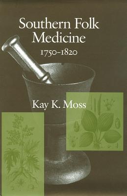 预订 Southern Folk Medicine, 1750-1820