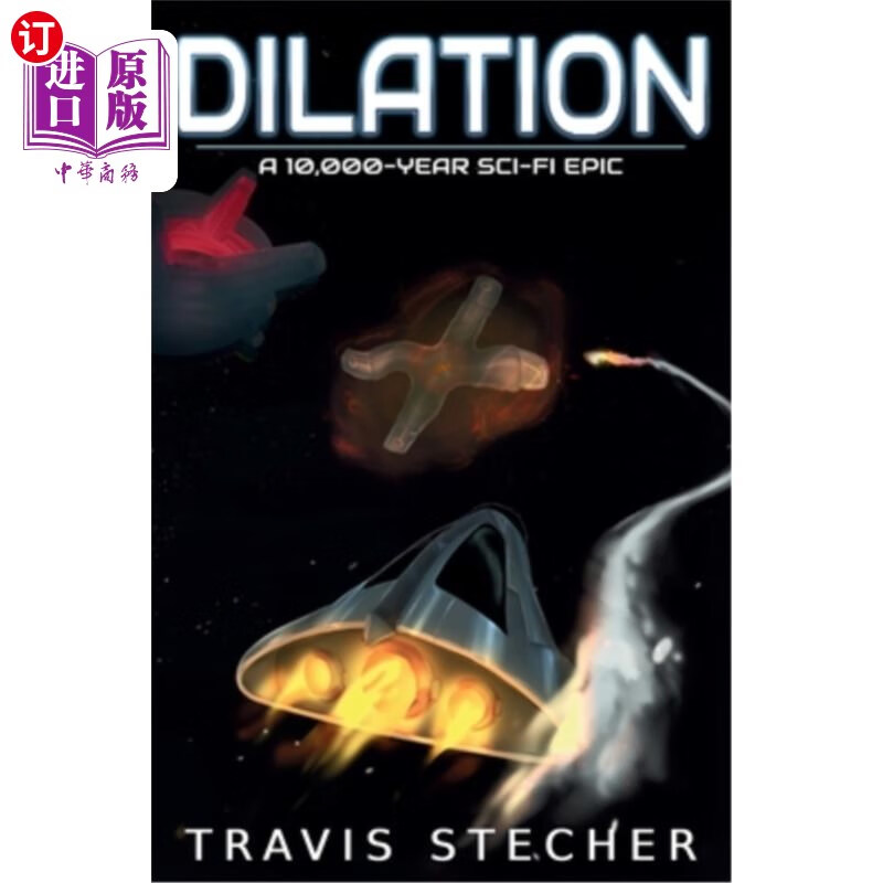 海外直订dilation: a 10,000-year sci-fi epic 《膨胀:一万年的科幻