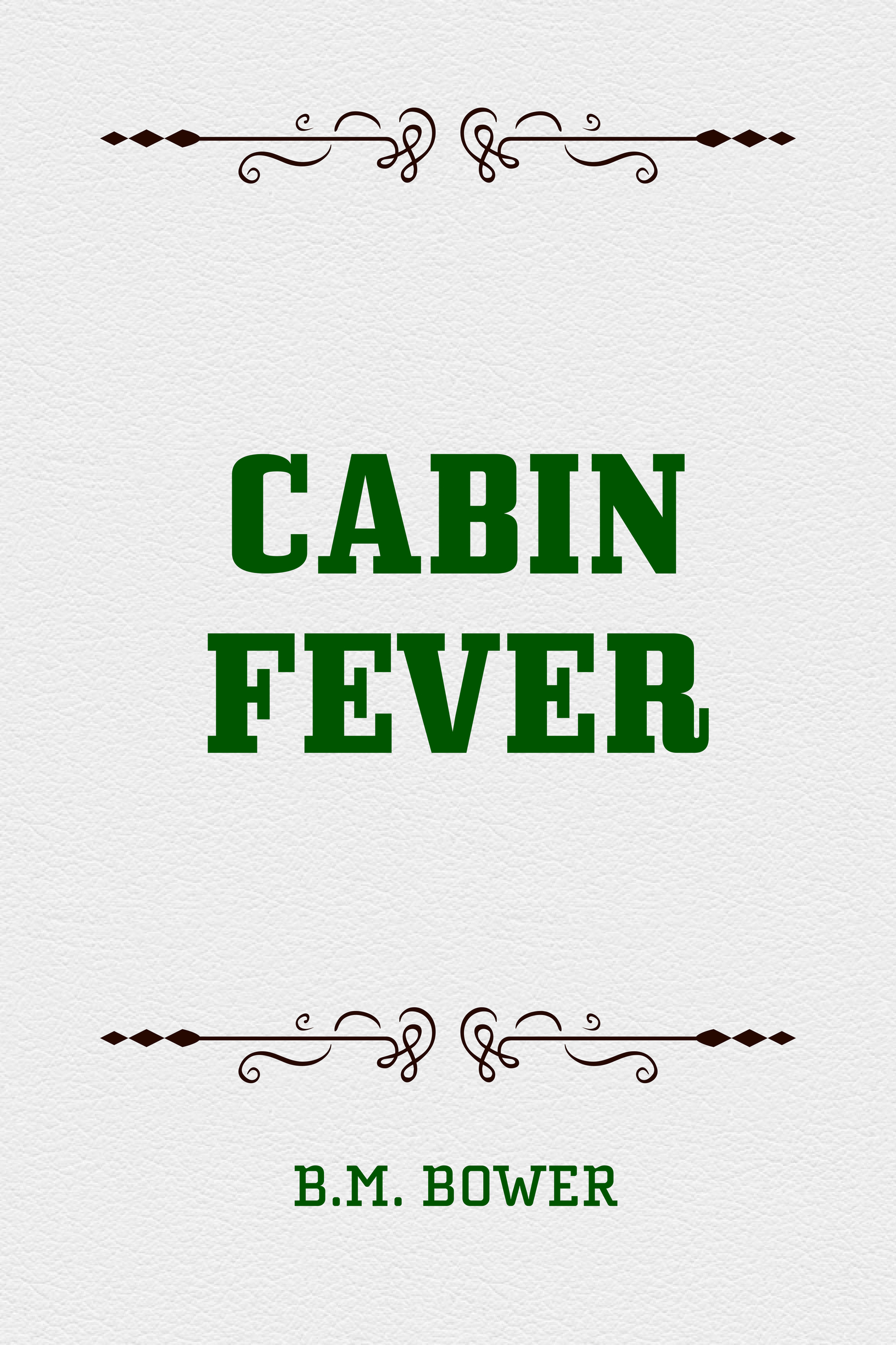cabin fever