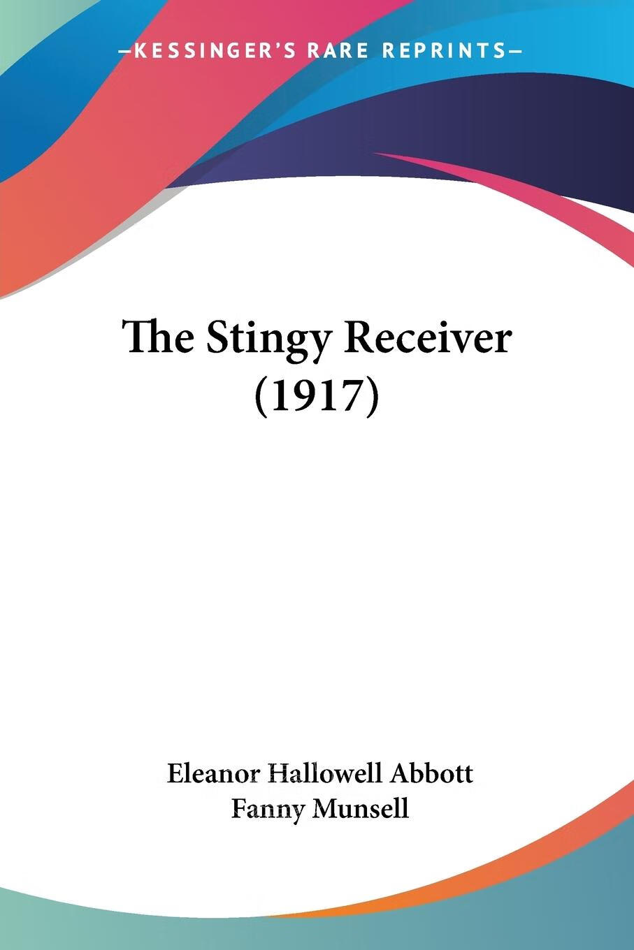 【2周达】【预售 按需印刷】the stingy receiver (1917)