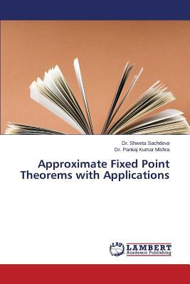 预订 approximate fixed point theorems with applicati