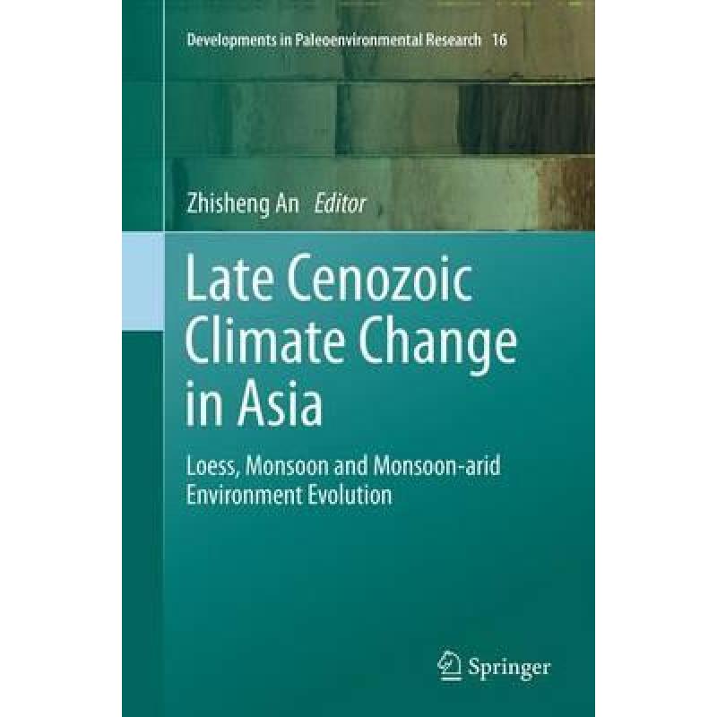 预订 late cenozoic climate change in asia: loess,.